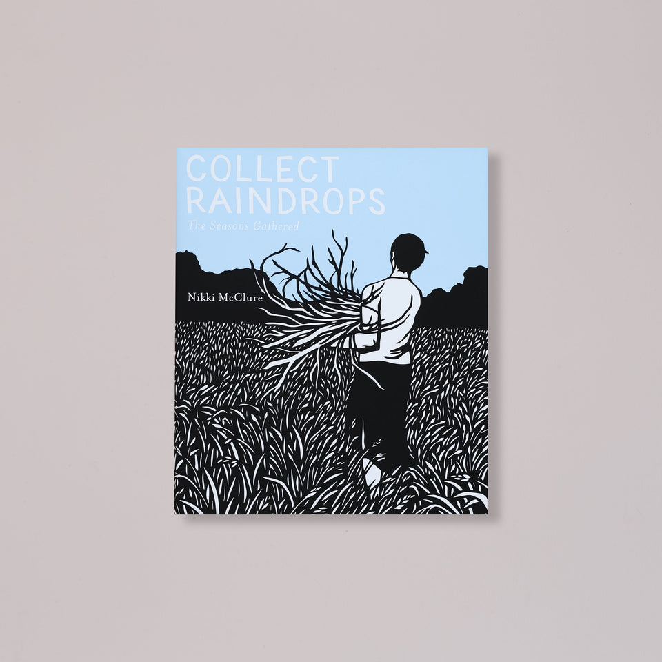 Collect Raindrops: The Seasons Gathered