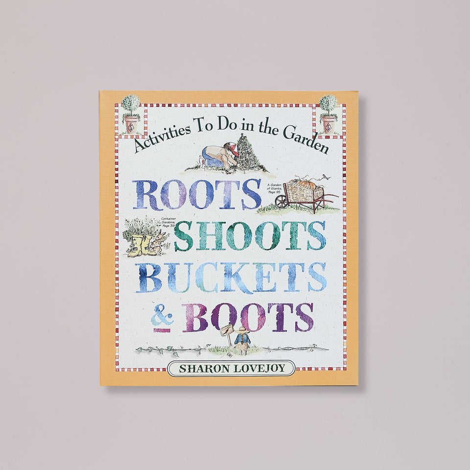 Roots, Shoots, Buckets & Boots