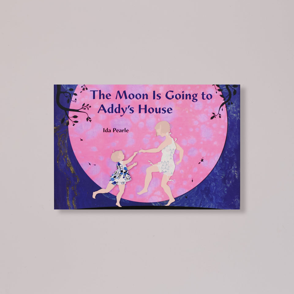 The Moon Is Going to Addy's House